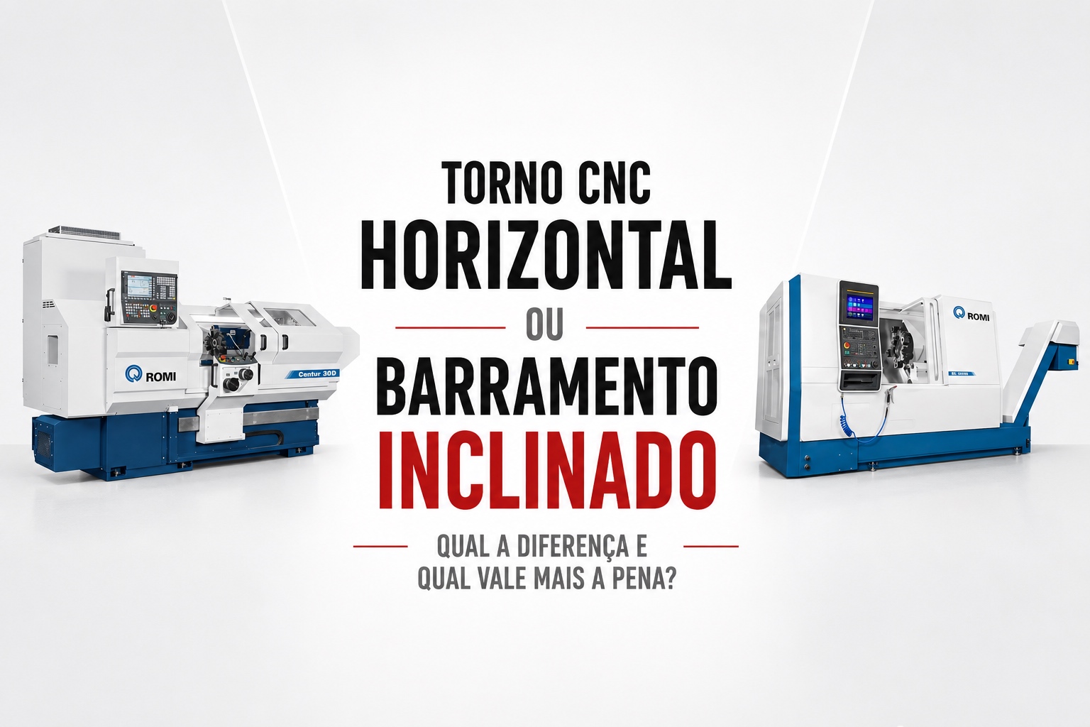 Torno CNC Horizontal ou Barramento Inclinado: Qual a Diferença e Qual Vale Mais a Pena?